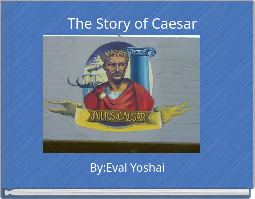 The Story of Caesar