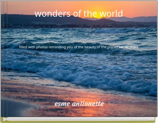 Front cover of 'wonders of the world filled with photos reminding you of the beauty of the planet we all share' 