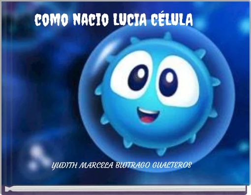 Front cover of 'como nacio LUCIA CÉLULA' 
