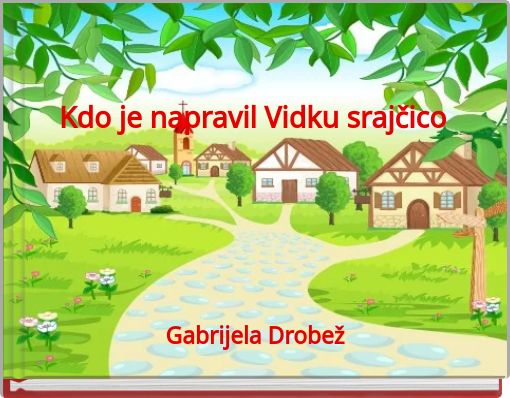 Kdo je napravil Vidku srajčico