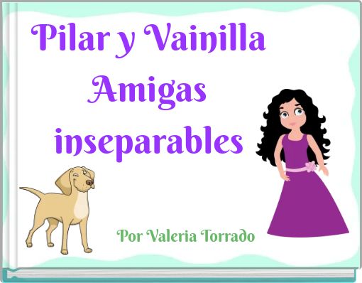 Front cover of 'Pilar y Vainilla Amigas inseparables' 