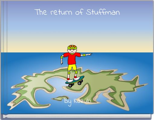 The return of Stuffman