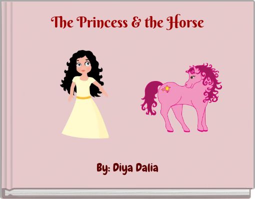 The Princess &amp; the Horse