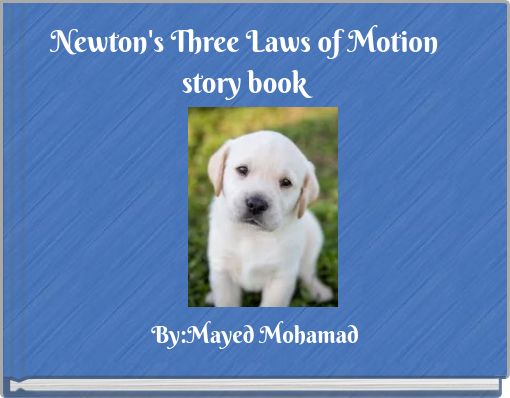 Front cover of 'Newton's Three Laws of Motion story book' 