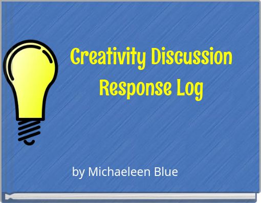 Creativity Discussion Response Log