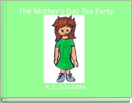 The Mother's Day Tea Party