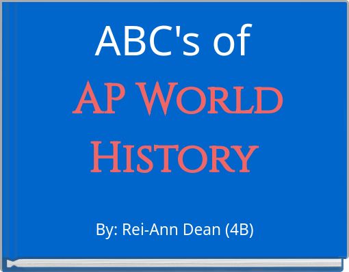 ABC's of ﻿ AP World History