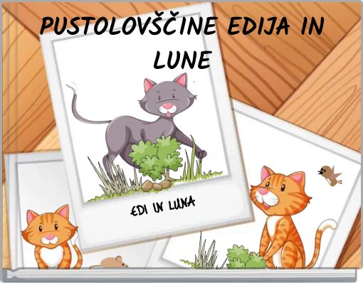 PUSTOLOVŠČINE EDIJA IN LUNE