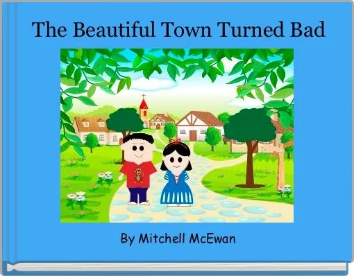 Front cover of ' The Beautiful Town Turned Bad' 