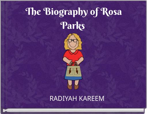 The Biography of Rosa Parks