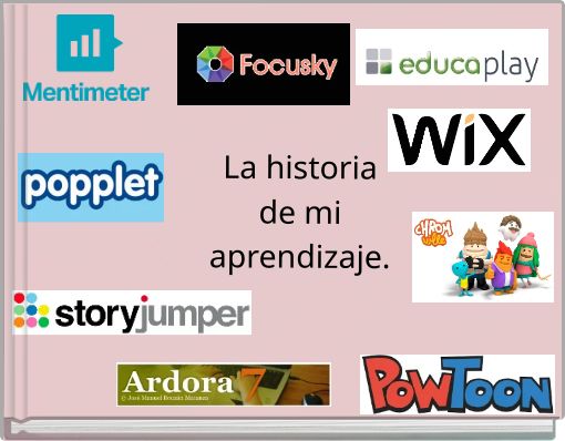 La historia de mi aprendizaje.