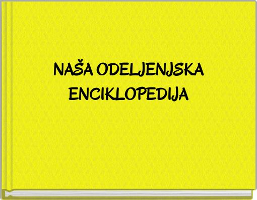 NA&Scaron;A ODELJENJSKA ENCIKLOPEDIJA