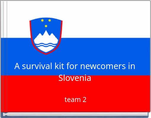 A survival kit for newcomers in Slovenia