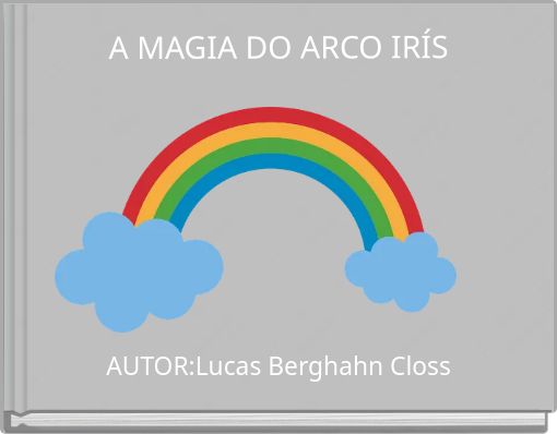 A MAGIA DO ARCO IRÍS