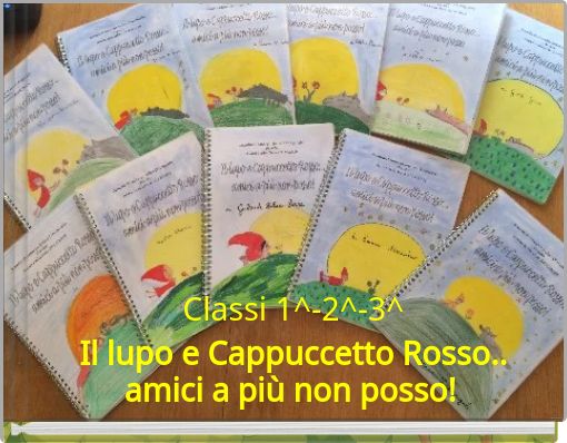 Book Cover for: Classi 1^-2^-3^Il lupo e Cappuccetto Rosso..
