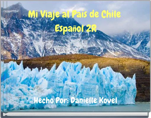 Mi Viaje al País de Chile Español 2R