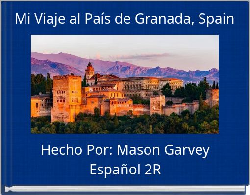 Mi Viaje al Pa&iacute;s de Granada, Spain