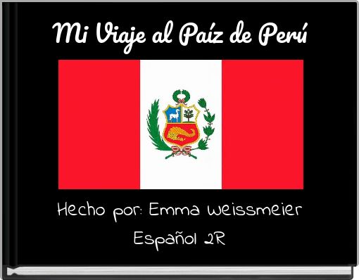 Mi Viaje al Paíz de Perú