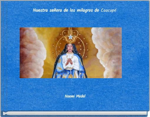 Nuestra se&ntilde;ora de los milagros de Caacup&eacute;