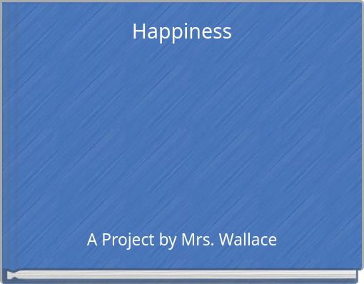 Happiness
