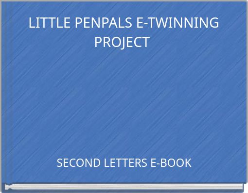 LITTLE PENPALS E-TWINNING PROJECT