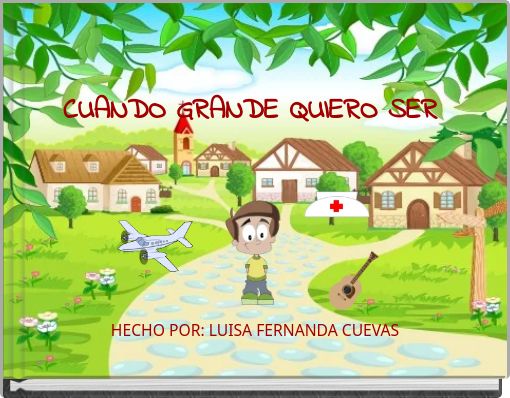 CUANDO GRANDE QUIERO SER