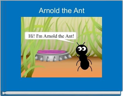 Arnold the Ant