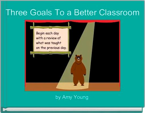 Three Goals To a Better Classroom