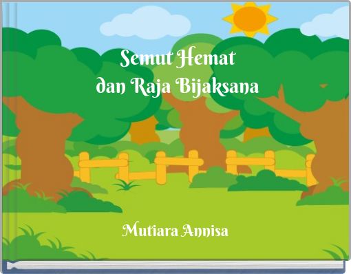 Semut Hemat dan Raja Bijaksana