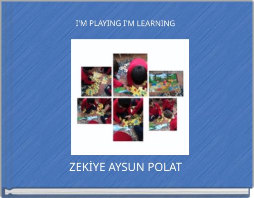 I'M PLAYING I'M LEARNING