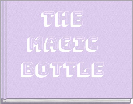 the magic bottle