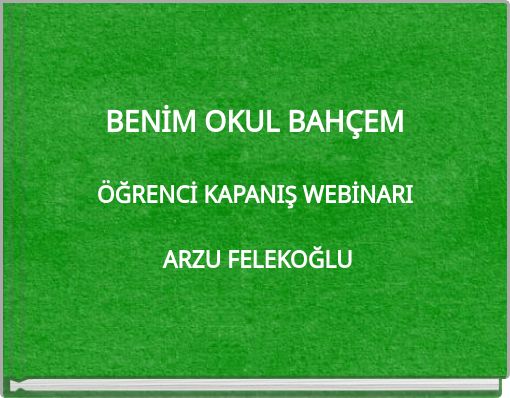 BENİM OKUL BAH&Ccedil;EM
