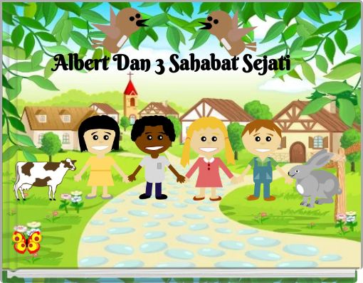 Albert Dan 3 Sahabat Sejati