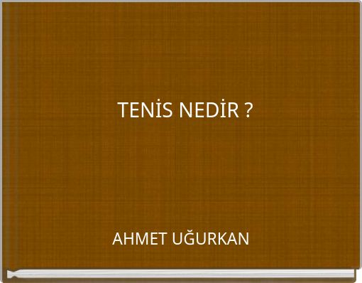 TENİS NEDİR ?