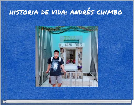 historia de vida: andrés chimbo