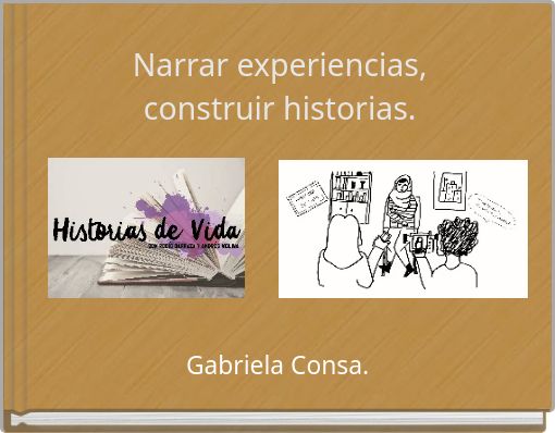 Narrar experiencias, construir historias.