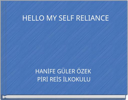 HELLO MY SELF RELIANCE