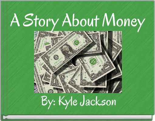 A Story About Money