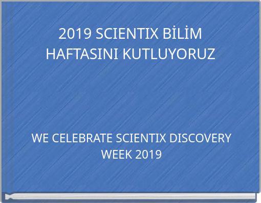 2019 SCIENTIX BİLİM HAFTASINI KUTLUYORUZ