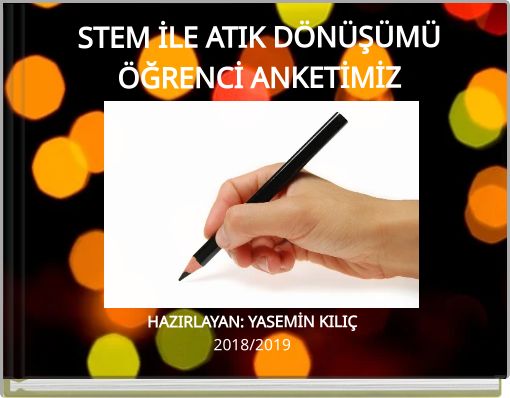 STEM İLE ATIK DÖNÜŞÜMÜ ÖĞRENCİ ANKETİMİZ