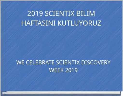 2019 SCIENTIX BİLİM HAFTASINI KUTLUYORUZ