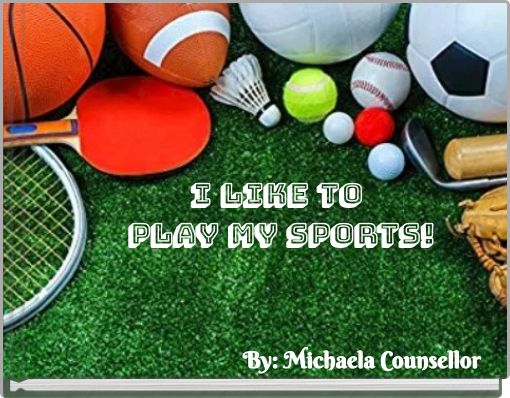 I Like to Play My Sports!