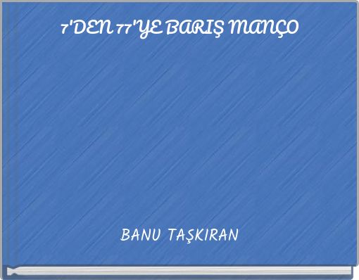 7'DEN 77'YE BARIŞ MANÇO