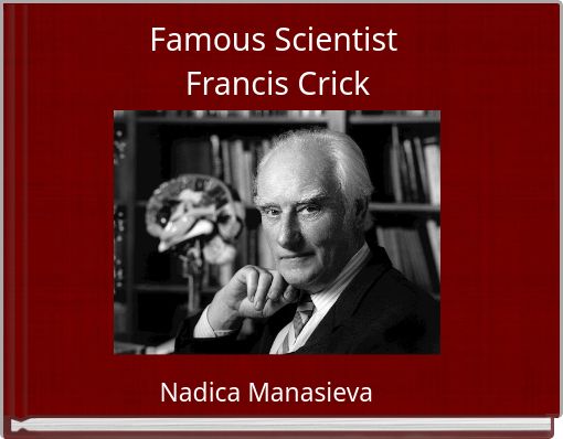 Famous Scientist Francis Crick