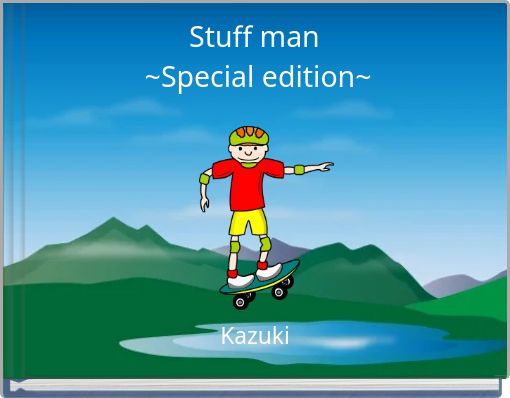 Stuff man ~Special edition~