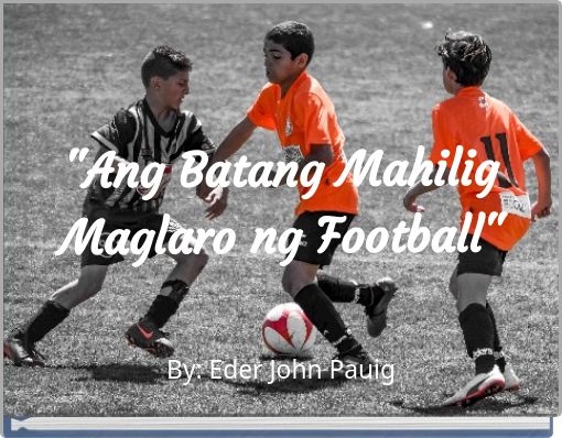 "Ang Batang Mahilig Maglaro ng Football"