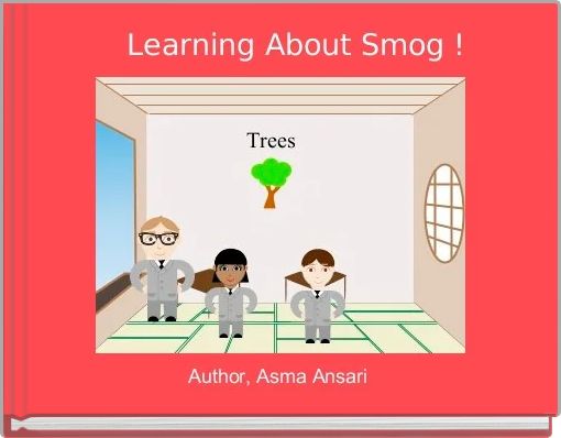   Learning About Smog !