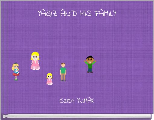 YAĞIZ AND HIS FAMILY