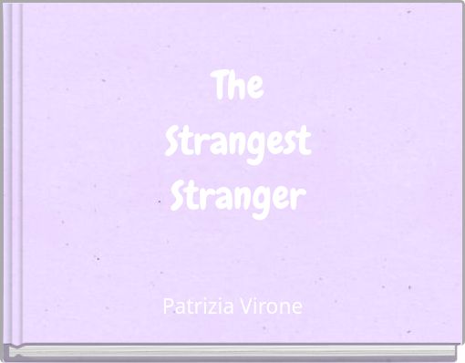 The Strangest Stranger