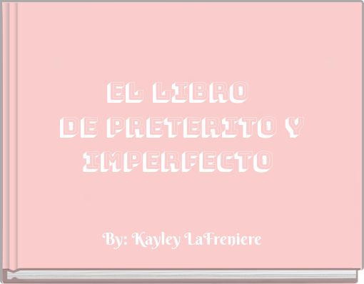 EL Libro ﻿ de Preterito y Imperfecto